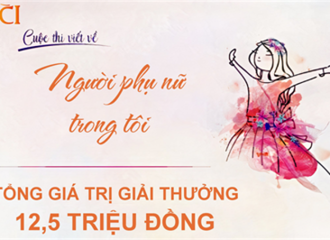 CUỘC THI VIẾT 'NGƯỜI PHỤ NỮ TRONG TÔI'